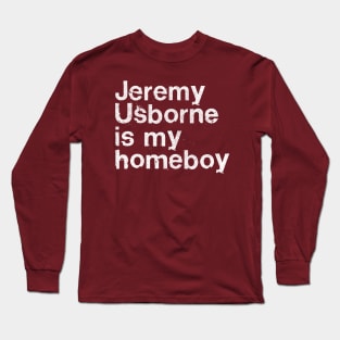 Jeremy Usborne Is My Homeboy / Peep Show Fan Gift Long Sleeve T-Shirt